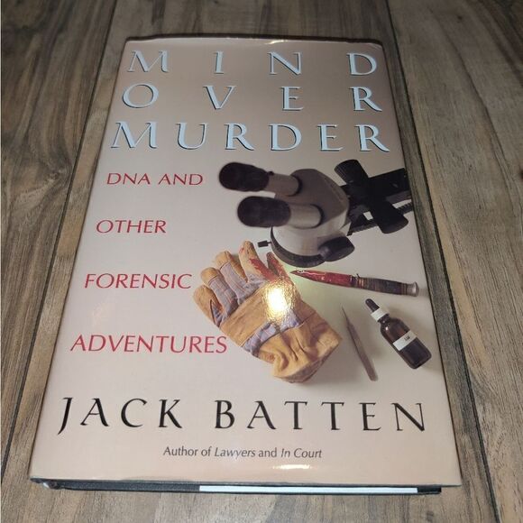 Mind Over Murder: DNA and Other Forensic Adventures by Jack Batten Hardcover. - Picture 1 of 6